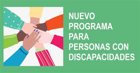 Nuevo Programa Para Personas Con Discapacidades