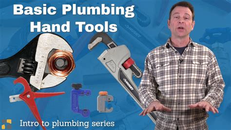 A Lesson About Some Of The Basic Hand Tools Used In Plumbing Intro To