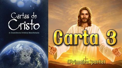 Cartas De Cristo Carta Primeira Parte Youtube