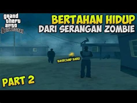 BERTAHAN DARI SERANGAN ZOMBIE PART 2 GTA San Andreas DYOM YouTube