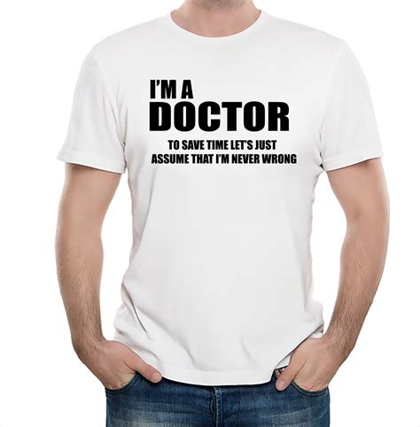 I Am A Doctor T Shirt Funny Gift For Doctor Tshirt Shirt Tee