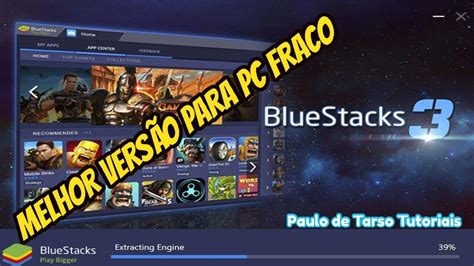 A Melhor Vers O Do Bluestacks Para Pc Fraco Youtube