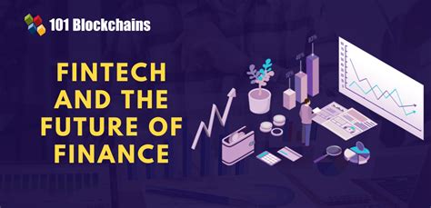 Fintech And The Future Of Finance 101 Blockchains