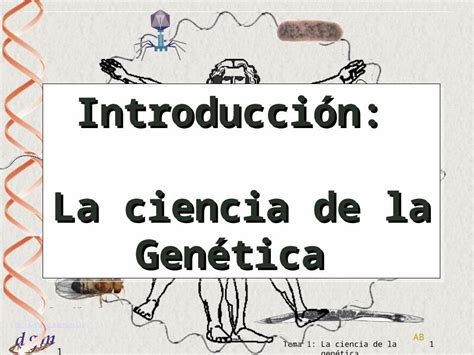 PPT 1 Dr Antonio Barbadilla Tema 1 La ciencia de la genética1 AB