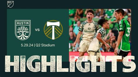 Highlights Austin Fc Vs Portland Timbers May Youtube