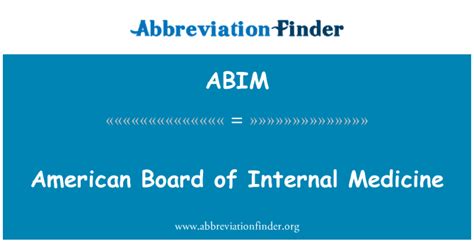 Abim 的含义：美国内科医学委员会 American Board Of Internal Medicine