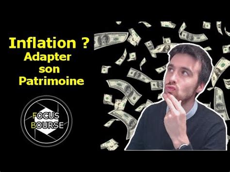 Inflation Comment Adapter Son Patrimoine Youtube