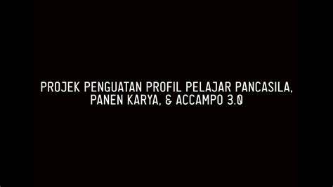 Projek Penguatan Profil Pelajar Pancasila Panen Karya ACCAMPO 3 0