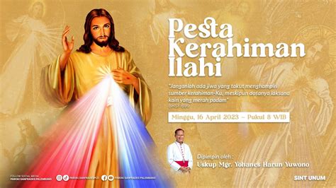 Perayaan Ekaristi Minggu Paskah Ii Paroki Sanfrades Minggu Kerahiman