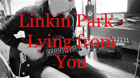 Lying From You Linkin Park Guitar Cover Youtube