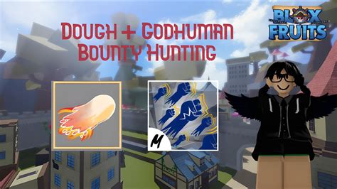 Bounty HuntingDough Awakening And Godhuman Roblox Blox Fruits