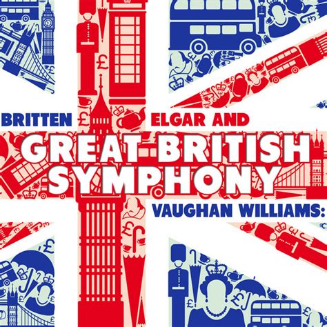 Britten Elgar Vaughan Williams Great British Symphony Album By