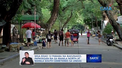 Mga Edad Pababa Na Bakunado Papayagan Na Sa Manila North At Manila