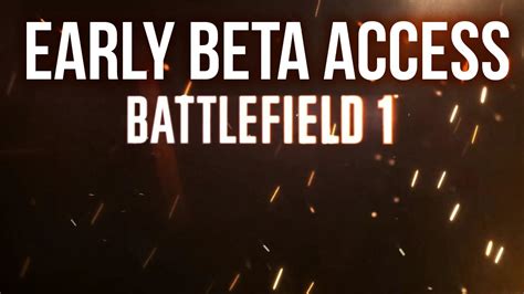 How To Get Battlefield 1 Early Beta Access YouTube