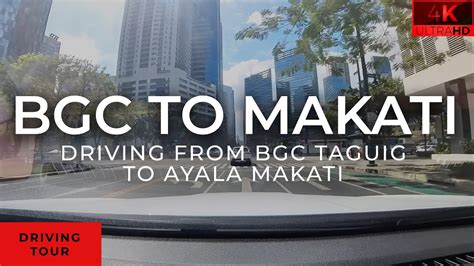 Driving From Bgc To Ayala Makati Bonifacio Global City To Makati City