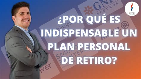 Por qué es indispensable un PLAN PERSONAL DE RETIRO YouTube