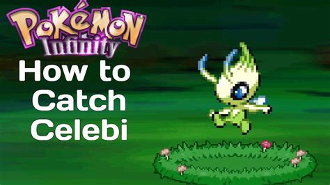 How To Catch Celebi Pokemon Infinity Youtube