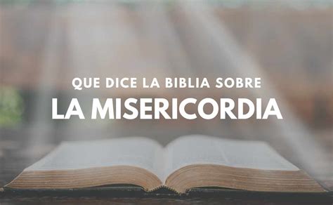 Qu Dice La Biblia Sobre La Misericordia Significado