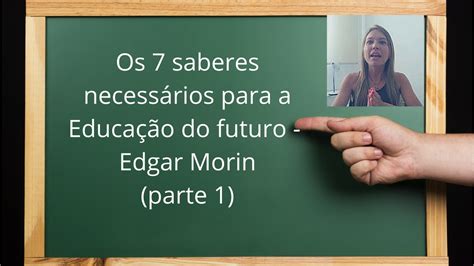 Os Sete Saberes Necessários à Educação Do Futuro