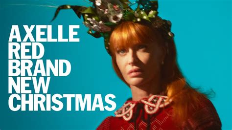 Axelle Red Brand New Christmas Youtube