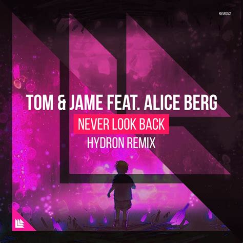 Tom And Jame Feat Alice Berg Never Look Back Hydron Remix [free] By