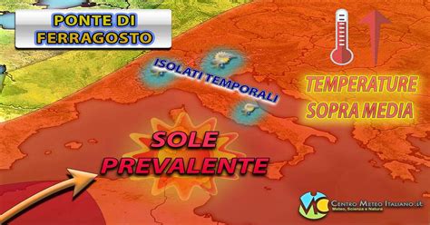 Meteo Italia Sole E Caldo Nella Settimana Di Ferragosto Vediamo La