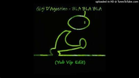 Gigi D Agostino Bla Bla Bla Yub Vip Edit Youtube