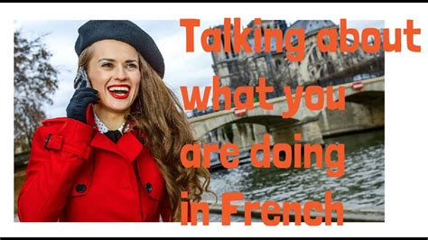 What You Are Doing In French Ce Que Tu Fais En Fran Ais Learn French