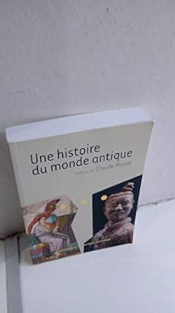 Amazon Fr Une Histoire Du Monde Antique Moss Claude Azoulai