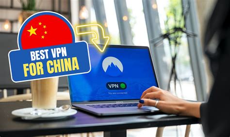 The Best Vpn For China Reliable Fast And Secure Conne Remitbee