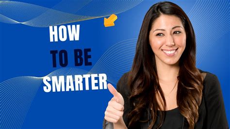 How To Be Smarter 15 Ways To Be Smarter Youtube