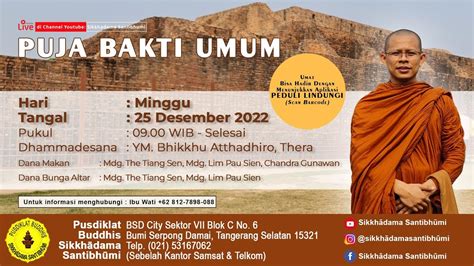 PUJA BAKTI MINGGU 25 DESEMBER 2022 DHAMMADESANA BHIKKHU