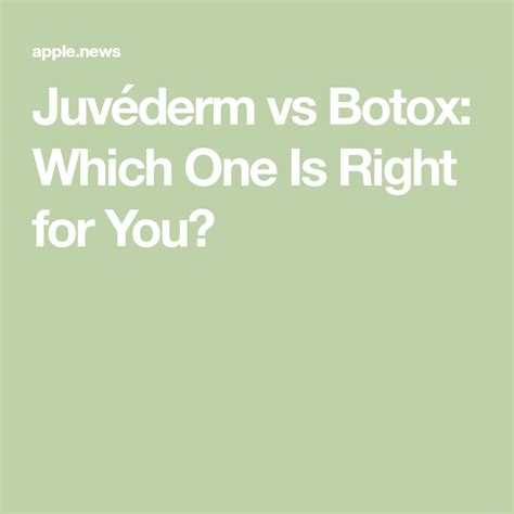 Juvéderm Vs Botox Which One Is Right For You — Instyle Botox