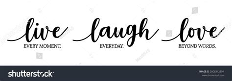 Live Every Moment Laugh Everyday Love Stock Vector Royalty Free