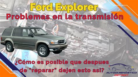 Ford Explorer Sin Fuerza Modo Limp Home Youtube