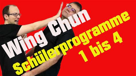 Die Schülerprogramme 1 Bis 4 Im Wing Chun Ein Auszug Aus Unserem