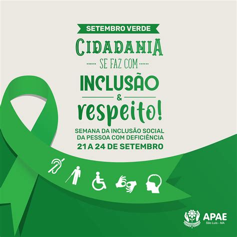 Setembro Verde Apae De São Luís Realiza A Semana Da Inclusão Social Da