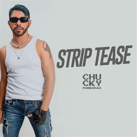 Strip Tease Song And Lyrics By Chucky Pankad O Junior Santorini