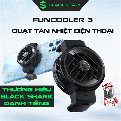 Qu T T N Nhi T I N Tho I Black Shark Funcooler L M L Nh Si U Nhanh