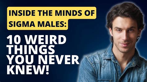 Unveiling The 10 Weird Things Sigma Males Do From Quirky To