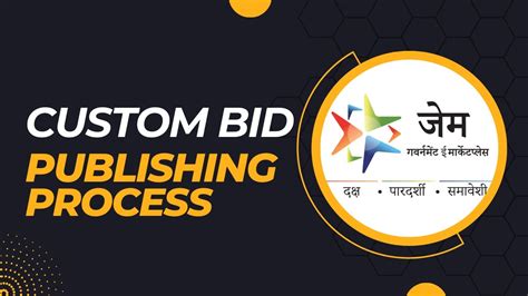 Custom Bid Publishing Process For Gem Buyer L New Update For