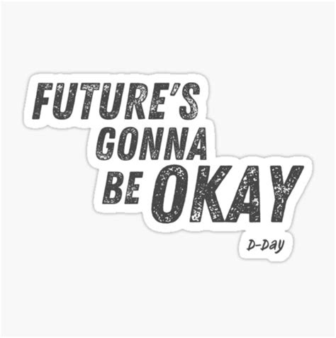 Future S Gonna Be Okay Motivational And Inspirational Quote From