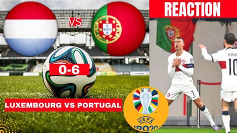 Luxembourg Vs Portugal Live Stream Uefa Euro Qualifiers Football