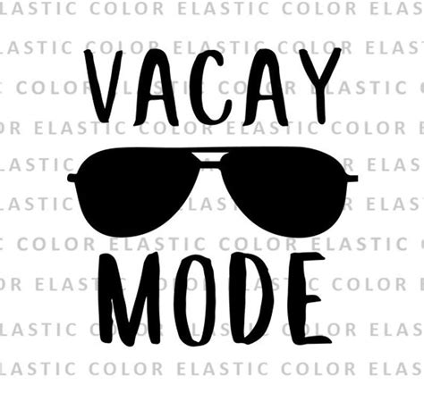 Vacay Mode Svg Summer Saying With Sunglasses Vacay Mode Shirt Design