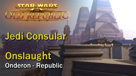 Swtor Onslaught Onderon Republic Jedi Consular Youtube