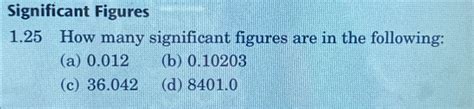 Solved Significant Figures125 ﻿how Many Significant Figures