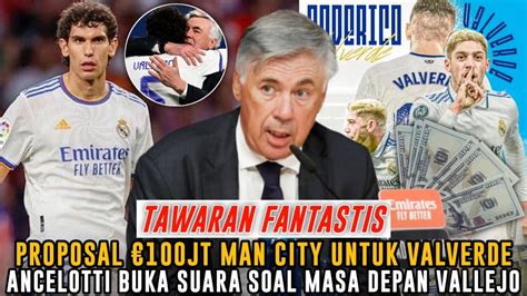 Transfer Gila Man City Kirim Tawaran M Valverdestay Lepas