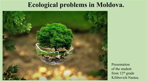 Ecological Problems In Moldova PPT