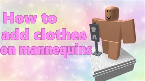 How To Add Clothes On Mannequins On Roblox 2020 Youtube