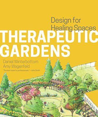 Therapeutic Gardens: Design for Healing Spaces | Healing space, Horticulture therapy, Healing garden